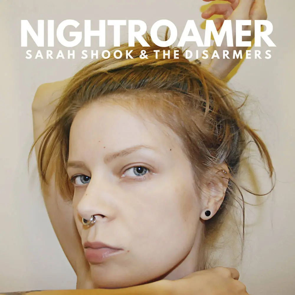 Shook, Sarah & The Disarmers/Nightroamer [Lp] 1