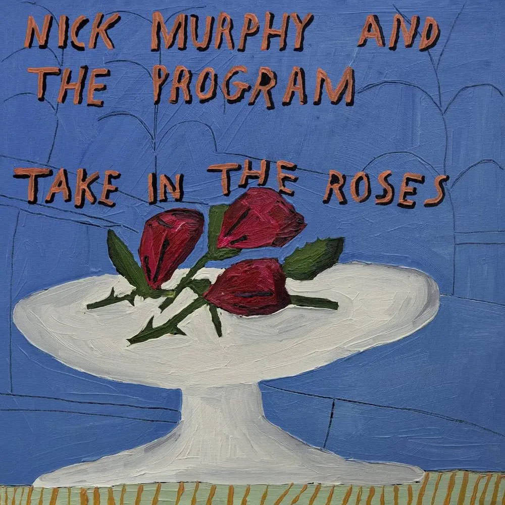 Murphy, Nick & The Program/Take In The Roses [Lp] 1