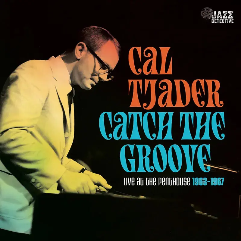 Tjader, Cal/Catch The Groove: Live At The Penthouse 1963-67 (3Lp) 1