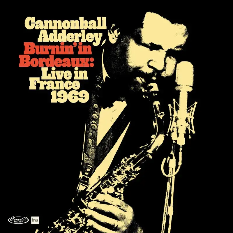 Adderley, Cannonball/Live In Bordeaux 1969 [Lp] 1