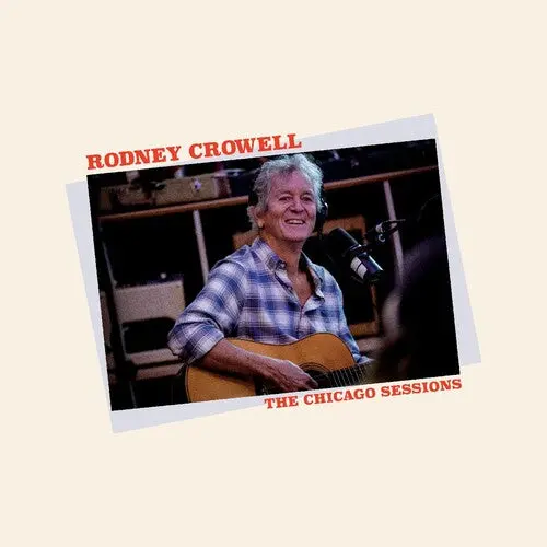 Crowell, Rodney/The Chicago Sessions [Cd] 1