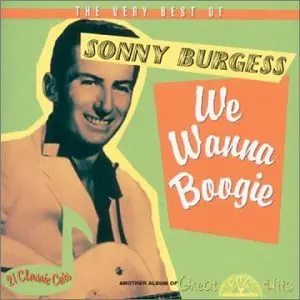 Sonny Burgess/We Wanna Boogie [Cd] 1