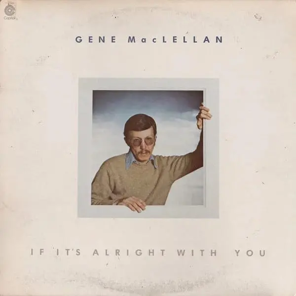 Maclellan, Gene/If It's Alright With You [Lp] 1