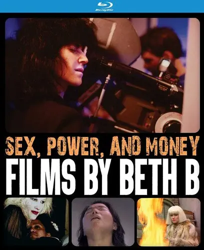 Sex, Power, And Money: Films By Beth B [Bluray] 1