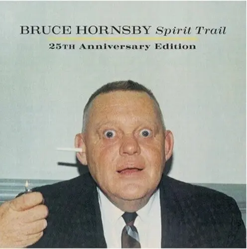 Hornsby, Bruce/Spirit Trail (25Th Anniversary 3Lp) [Lp] 1