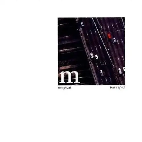 Mogwai/Ten Rapid (Collected Recordings 1996-97) [Lp] 1