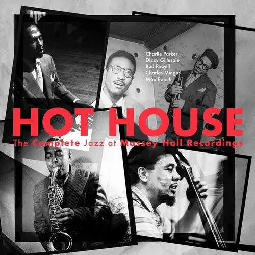 Various Artists/Hot House: The Complete Jazz At Massey Hall Recordings (2Cd) [Cd] 1