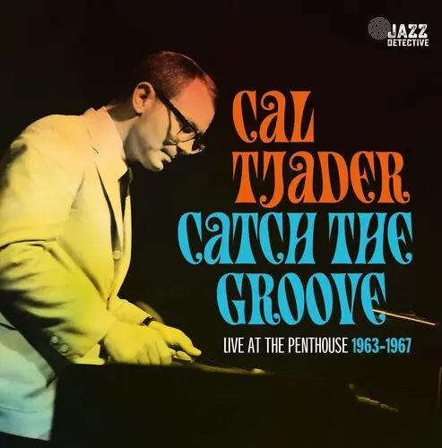 Tjader, Cal/Catch The Groove: Live At The Penthouse (2Cd) [Cd] 1