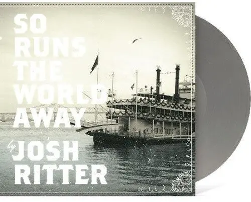 Ritter, Josh/So Runs The World Away (Metallic Silver Vinyl) [Lp] 1