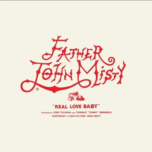 Father John Misty/Real Love, Baby [7"] 1