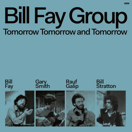 Fay, Bill Group/Tomorrow Tomorrow And Tomorrow [Lp] 1