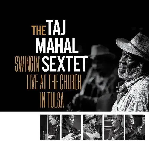 Taj Mahal Sextet/Swingin' Live At The Church In Tulsa [Cd] 1