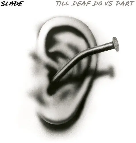 Slade/Till Deaf Do Us Part (Limited White & Black Splatter Vinyl) [Lp] 1