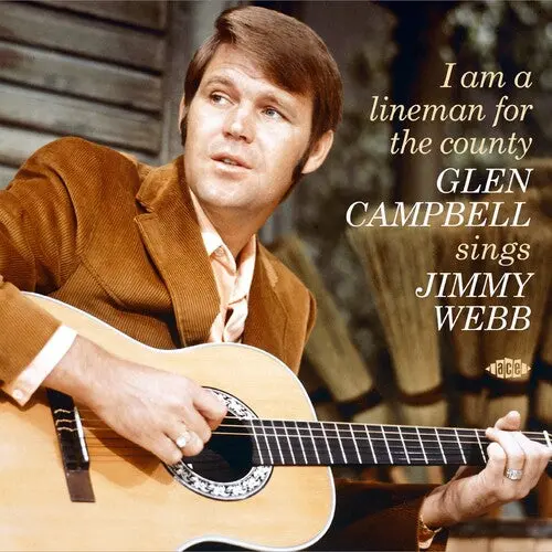Campbell, Glen/I Am A Lineman For The County: Glen Campbell Sings Jimmy Webb [Cd] 1