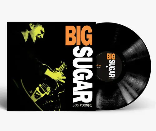 Big Sugar/Five Hundred Pounds [Lp] 1