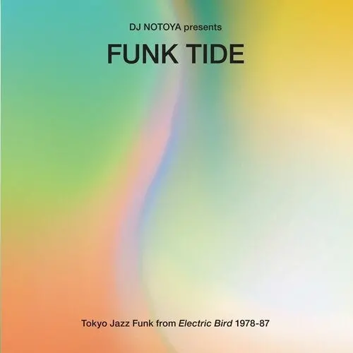 Various Artists/Funk Tide: Tokyo Jazz-Funk From Electric Bird 1978-87 [Lp] 1