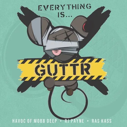 Guttr (Havoc Of Mobb Deep, Ras Kass, Rj Payne)/Everything Is…Guttr [Lp] 1