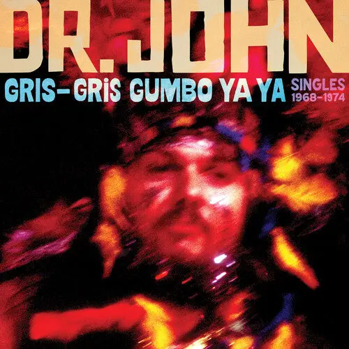 Dr. John/Gris-Gris Gumbo Ya Ya: Singles 1968-1974 [Cd] 1