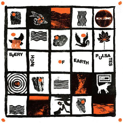 W. H. Lung/Every Inch Of Earth Pulsates (Clear Vinyl) [Lp] 1