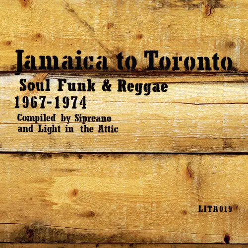 Various Artists/Jamaica To Toronto: Soul, Funk & Reggae 1967-74 [Lp] 1