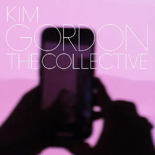 Gordon, Kim/The Collective (Silver Vinyl With 7") [Lp] 1