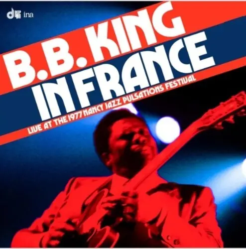 King, B.B./In France: Live At The 1977 Nancy Jazz Pulsations Festival [Cd] 1