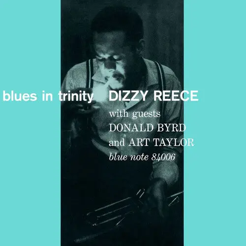 Reece, Dizzy/Blues In Trinity (Blue Note Tone Poet) [Lp] 1