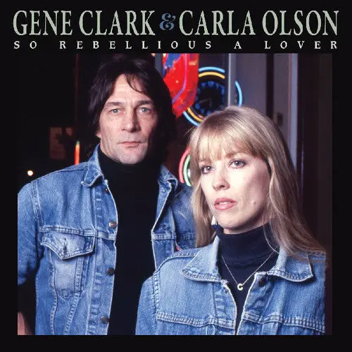 Clark, Gene & Carla Olson/So Rebellious A Lover (Deluxe Edition) [Cd] 1