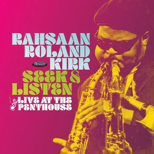 Kirk, Rahsaan Roland/Seek & Listen: Live At The Penthouse [Lp] 1