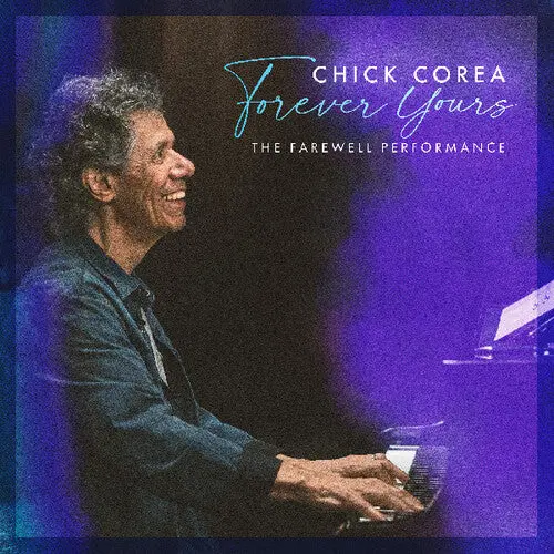 Corea, Chick/Forever Yours: The Farewell Concert [Lp] 1