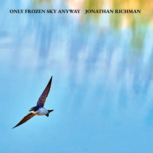 Richman, Jonathan/Only Frozen Sky Anyway [Cd] 1