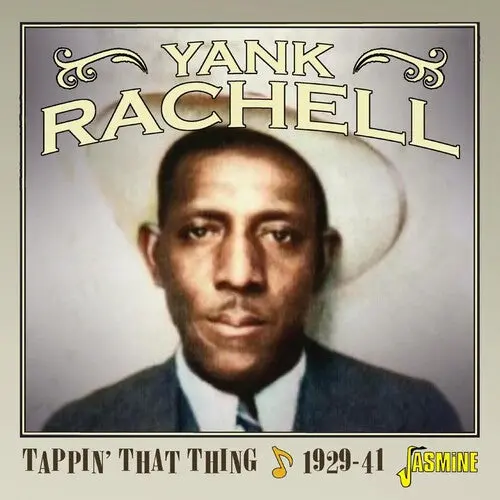 Rachell, Yank/Tappin’ That Thing: 1929-1941 [Cd] 1