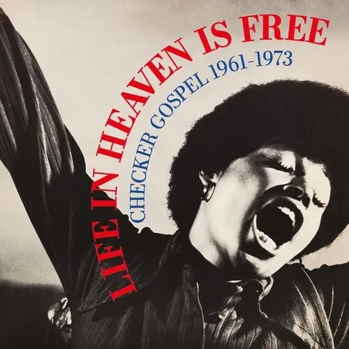 Various Artists/Life In Heaven Is Free: Checker Gospel 1961-1973 [Lp] 1
