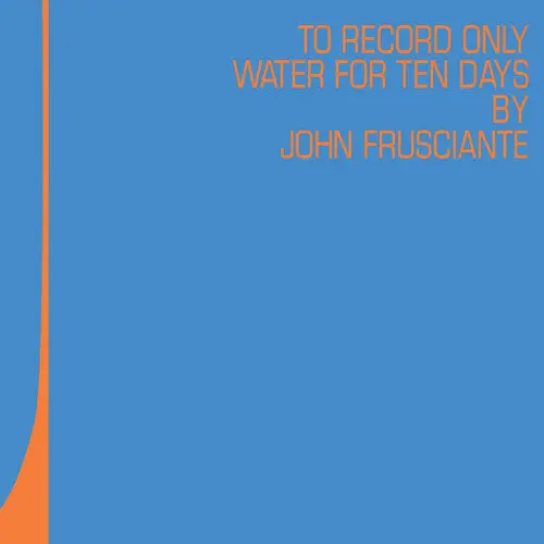 Frusciante, John/To Only Record Water For Ten Days (Blue And Orange Vinyl) [Lp] 1
