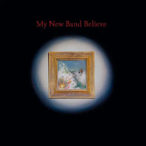 My New Band Believe/My New Band Believe (Indie Shop Edition With 10") [Lp] 1
