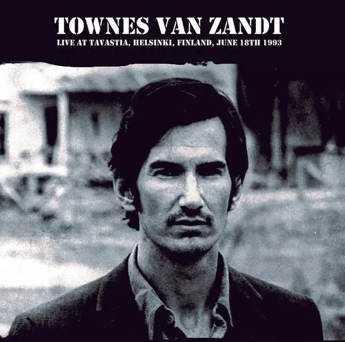 Van Zandt, Townes/Live At The Tavastia, Helsinki, Finland, 6-18-1993 [Lp] 1