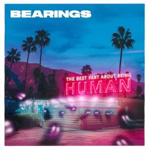 Bearings/The Best Part About Being Human [Lp] 1