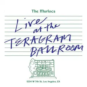 Murlocs, The/Live At The Teragram Ballroom (Green Splatter Vinyl) [Lp] 1