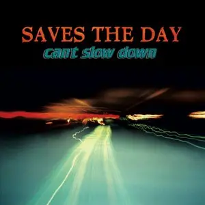 Saves The Day/Can't Slow Down [Lp] 1