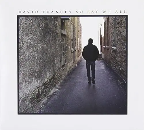 Francey, David/So Say We All [Cd] 1