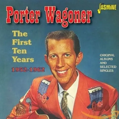 Wagnor, Porter/The First Ten Years 52-62 [Cd] 1