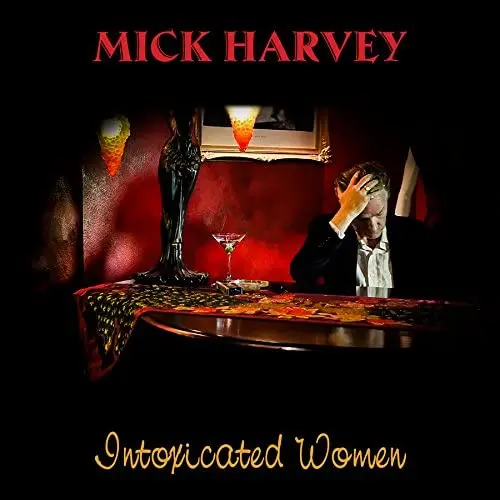 Harvey, Mick/Intoxicated Woman [Lp] 1