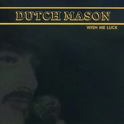 Mason, Dutch/Wish Me Luck [Cd] 1