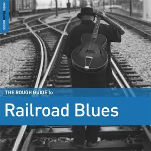 Various Artists/Rough Guide To Railroad Blues [Lp] 1