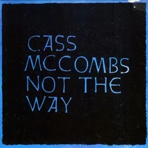 Mccombs, Cass/Not The Way (2024 Remaster) [Lp] 1