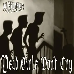 Nekromantix/Dead Girls Don't Cry [Cd] 1