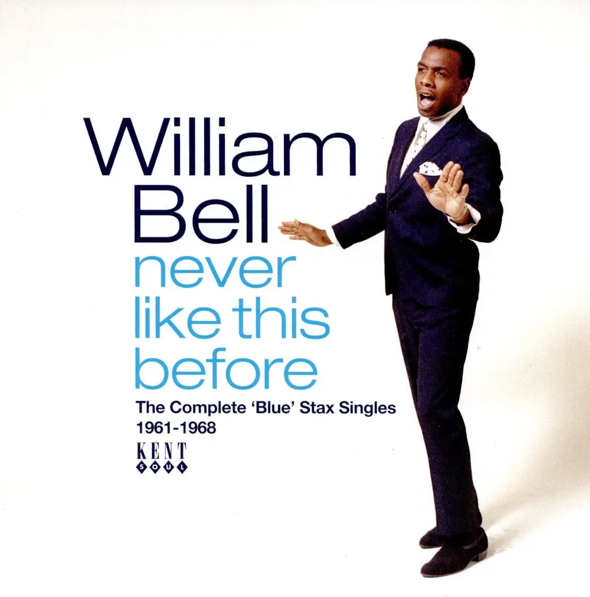 Bell, William/Never Like This Before: The Complete Blue Stax Singles 1961-1968 [Cd] 1