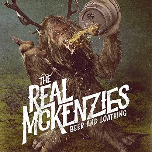 Real Mckenzies, The/Beer & Loathing [Lp] 1