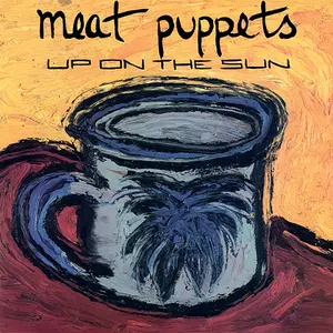 Meat Puppets/Up On The Sun [Lp] 1