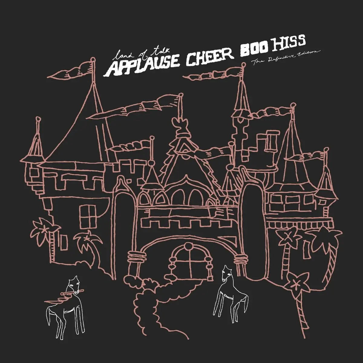Land Of Talk/Applause Cheer Boo Hiss: The Definitive Edition [Lp] 1